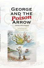 Load image into Gallery viewer, Paperback - George and the Poison Arrow - children&#39;s book
